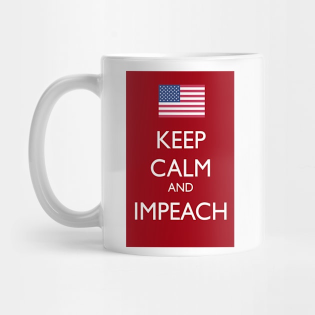 Keep Calm and Impeach by NYNY